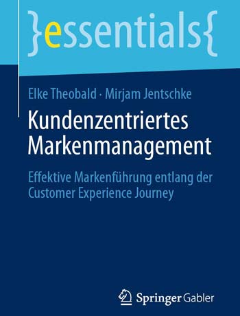 Kundenzentriertes Markenmanagement: Effektive Markenführung - Customer Journey, Strategie, Optimierung, Verbesserung, Beispiele als Literatur oder Buch kaufen
